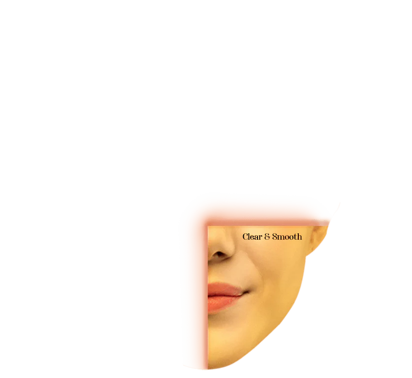 Clear & Smooth